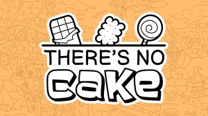 There's No Cake
