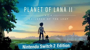 Planet of Lana II: Nintendo Switch 2 Edition