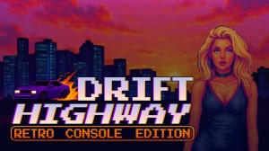 Drift Highway: Retro Console Edition