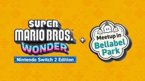 Super Mario Bros. Wonder - Nintendo Switch 2 Edition + Meetup In Bellabel Park