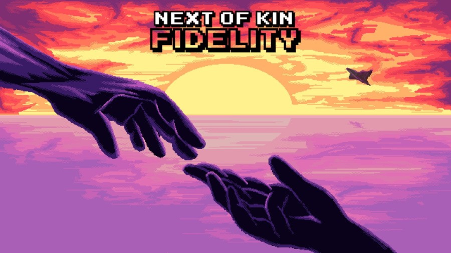 Next of Kin: Fidelity