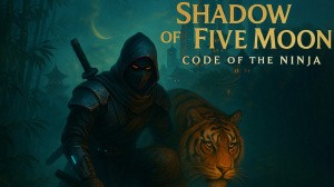 Shadow of the Five Moons: Code of the Ninja