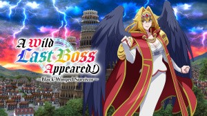 A Wild Last Boss Appeared! ~Black-Winged Survivor~