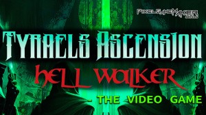 Pixel Game Maker Series Tyraels Ascension: Hell Walker - The Video Game