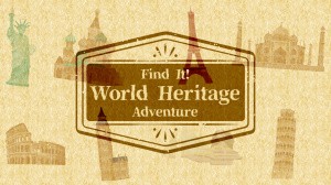 Find It! World Heritage Adventure