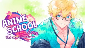 Anime School Love: His Teacher Secret Lesson