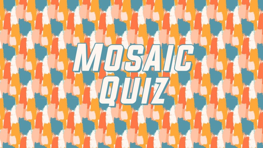 Mosaic Quiz