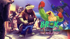 BROK the InvestiGator + The Brawl Bar