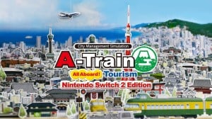 A-Train: All Aboard! Tourism Nintendo Switch 2 Edition