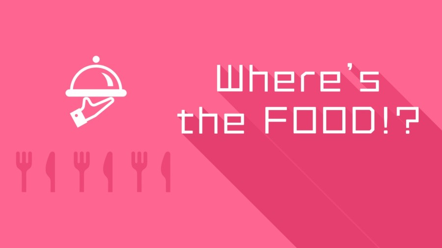 Where's the FOOD!?