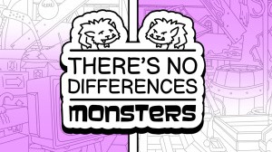 There's No Differences: Monsters