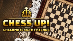 Chess Up! Checkmate With Friends