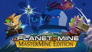 A Planet of Mine MasterMine Edition