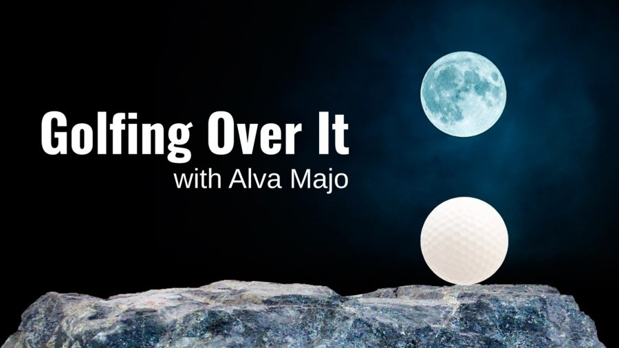 Golfing Over It with Alva Majo