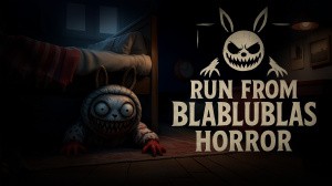 Run from BLABLUBLAS horror