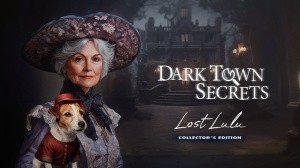 Dark Town Secrets: Lost Lulu Collector's Edition