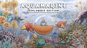 Aquamarine: Explorer's Edition
