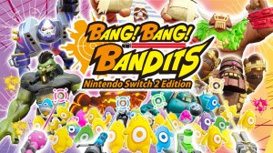 BANG! BANG! BANDITS Nintendo Switch 2 Edition