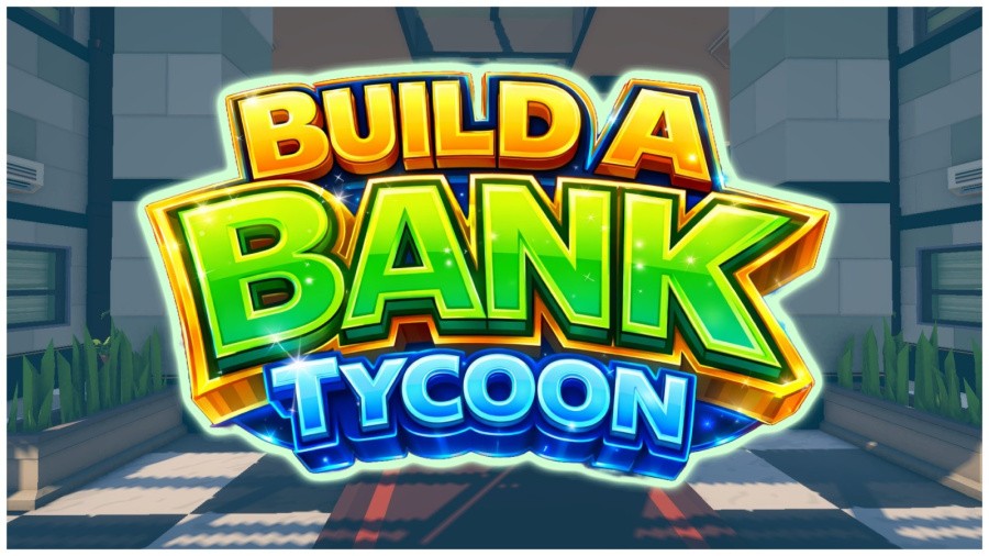 Build A Bank Tycoon