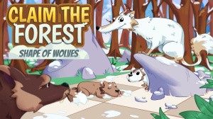 Claim the forest: Shape of Wolves