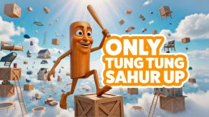 Only Tung Tung Sahur UP