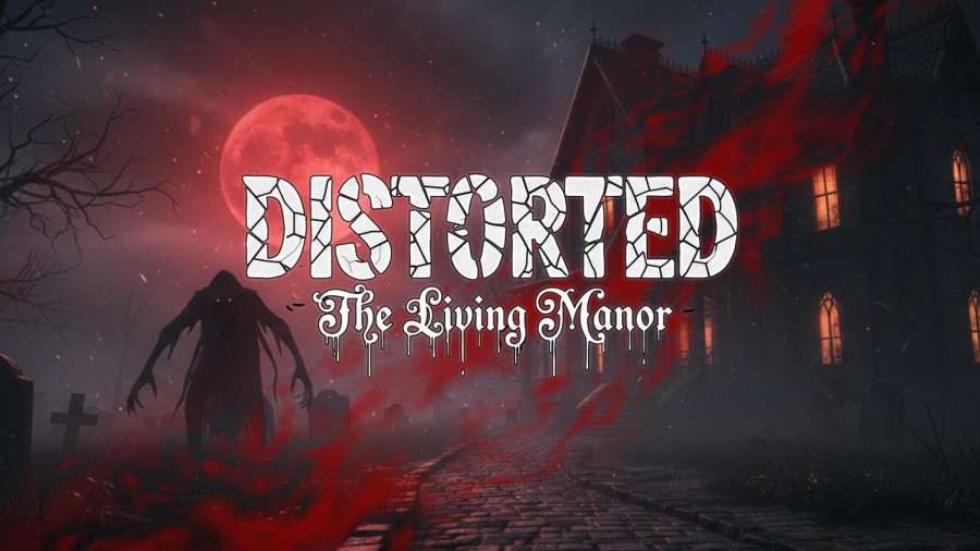 Distorted - The Living Manor