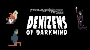 Pixel Game Maker Series Denizens of Darkwind