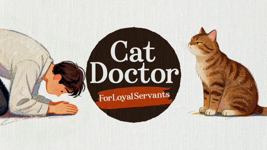 Cat Doctor: For Loyal Servants