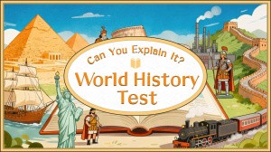 Can You Explain It? World History Test