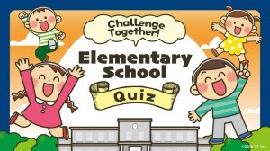 Challenge Together! Elementary School Quiz