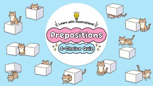 Learn with Illustrations! English Prepositions 4-Choice Quiz