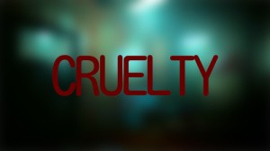 Cruelty