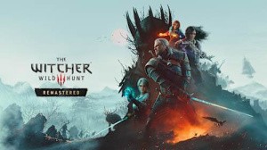 The Witcher III: Wild Hunt - Remastered