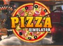 Not Many Games Sound As Tasty As Pizza Simulator, Now In The Oven For Switch