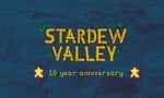 Stardew Valley Is Celebrating 10 Years With A Special Anniversary Broadcast