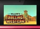 Dillon's Rolling Western Has Arrived in North America