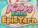 Kirby's Extra Epic Yarn Unravels On 3DS In 2019