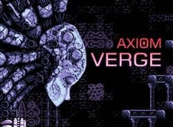 Axiom Verge Team Still Awaiting Approval for Nintendo Switch Release