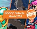 Feature: Nintendo Life eShop Selects (March 2026)
