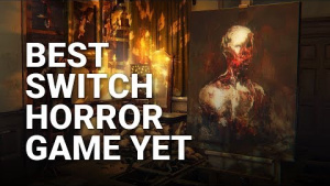 Best Horror Game on Switch Yet? | Layers of Fear: Legacy for Nintendo Switch