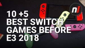10 +5 Best Nintendo Switch Games Out Before E3 2018