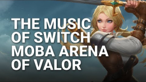 Arena of Valor for Nintendo Switch - Behind the Scenes of the Music