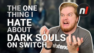 The One Thing I Hate about Dark Souls on Switch