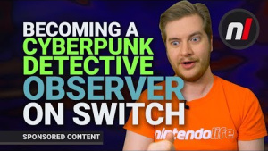 Becoming a Cyberpunk Detective in Observer on Nintendo Switch