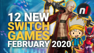 12 Exciting New Games Coming to Nintendo Switch - February 2020