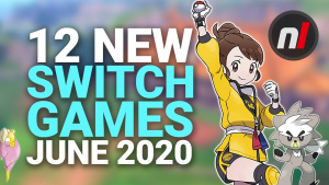 12 Exciting New Games Coming to Nintendo Switch - June 2020