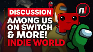 Among Us & Much More!! | An Indie World Discussion