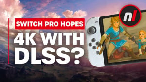 Speculation: Our Hopes for a Switch Pro - Could It Hit 4K with DLSS?