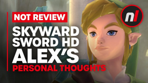 Alex's Personal Thoughts on Zelda: Skyward Sword HD for Switch