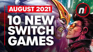 10 Exciting New Games Coming to Nintendo Switch - August 2021